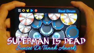 SUNSET DI TANAH ANARKI - SUPERMAN IS DEAD | Cover Real Drum screenshot 1