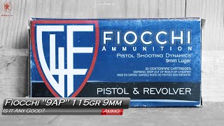 Fiocchi 9AP 115gr, 9mm Is It Any Good?