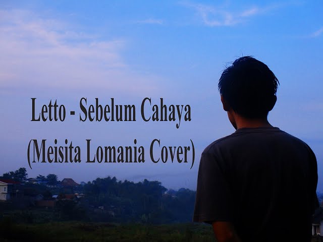 Letto - Sebelum Cahaya  (Meisita Lomania Cover) class=