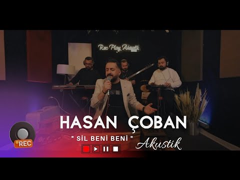Hasan Çoban - Sil Beni Beni (Akustik)
