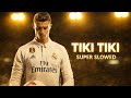 TIKI TIKI SUPER SLOWED 