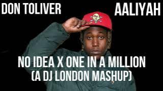 Don Toliver & Aaliyah - No Idea x One In A Million (Mashup)