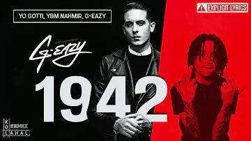 G-Eazy - 1942 Ft. Yo Gotti, YBN Nahmir (Remix) | Kolahal | 2018