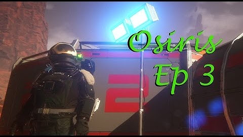 Building An Airlock Osiris New Dawn Ep 3