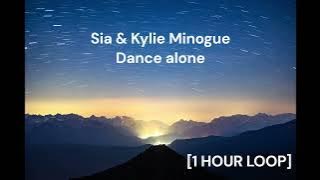 Sia & Kylie Minogue - Dance alone [1 HOUR LOOP]