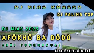 DJ NIAS 2023 ✓ AFÖKHÖ BA DÖDÖ (BÖI FOMENDRUA) Ratinudin Tel ✓ DJ NIAS KN6500 BASS ENAK_LAGU NIAS