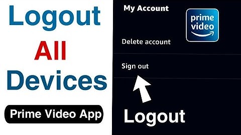 Amazon Prime Video Logout All Devices | How to Logout Prime Video