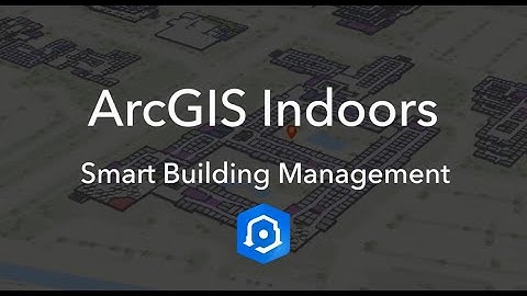 ArcGIS Indoors: Smart Building Management