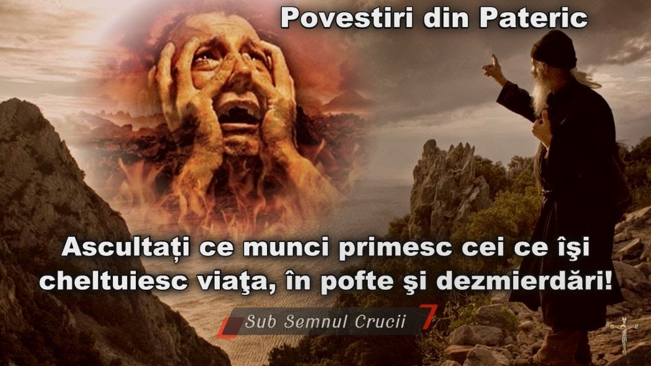 Ascultati ce munci primesc cei ce isi petrec viata in pofte si dezmierdari!