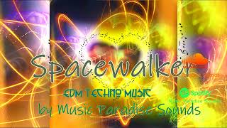Spacewalker | EDM Positive Music