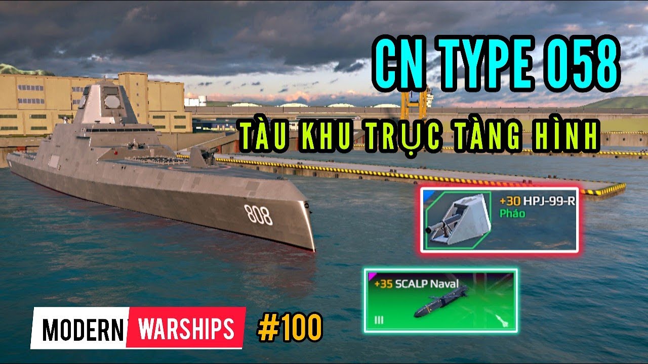 CN TYPE 058 Hướng dẫn cách trang bị vũ khí – Modern Warships |Kiến Thức Games