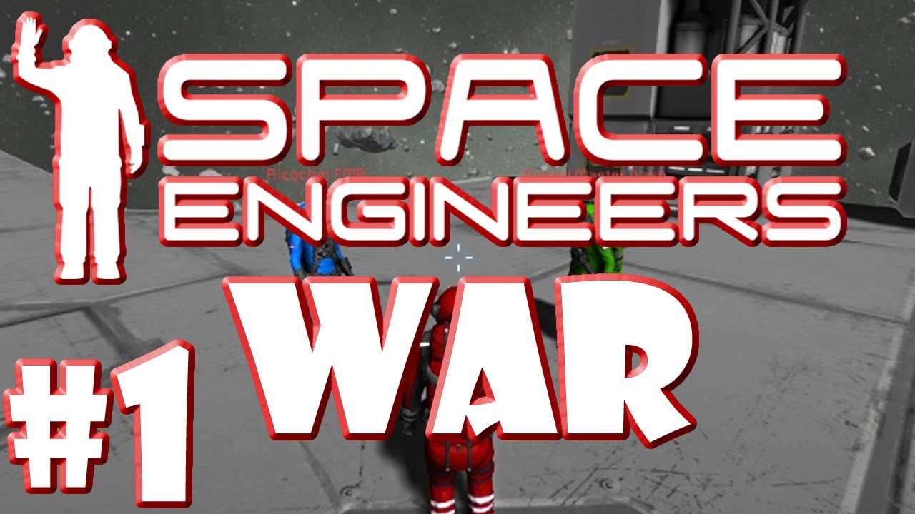 Space Engineers War #1 Making Ready For War - YouTube