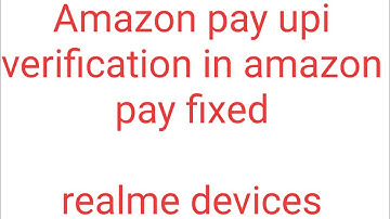 Fix for amazon upi verification problem in realme devices