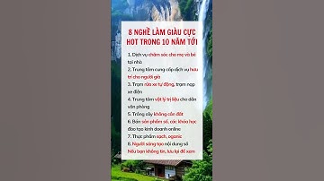 8 Nghề làm giàu cực hot trong 10 năm tới #cuocsong #songkhoe #baihoccuocsong #xuhuong #reels