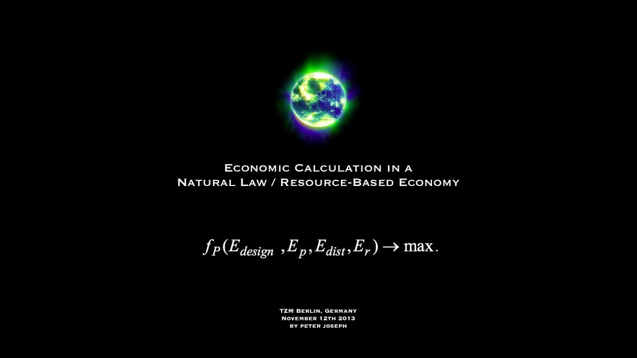 Economic Calculation in a Natural Law / RBE, Peter Joseph, The Zeitgeist Movement, Berlin