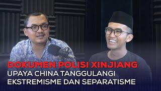 Barat Gagal Paham Soal Dokumen Polisi Xinjiang