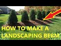 How to build a landscaping berm garden landscape