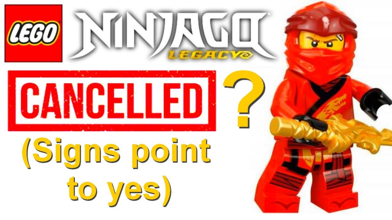 IS NINJAGO LEGACY GETTING CANCELLED!? ( YouTube