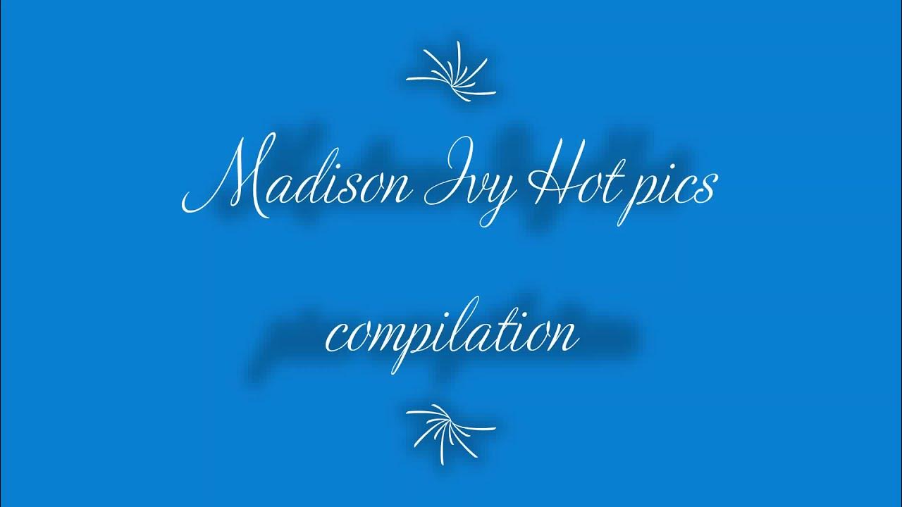 Madison Ivy Hot Compilation YouTube
