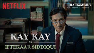 Kay Kay Menon as Iftekaar Siddiqui | Character Promo | The Railway Men | Streaming Now on Netflix by YRF 42,641 views 6 months ago 36 seconds