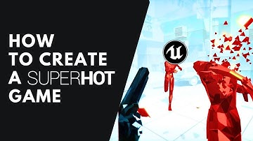 How to Make SUPERHOT in Unreal Engine 5 – Introduction & Overview