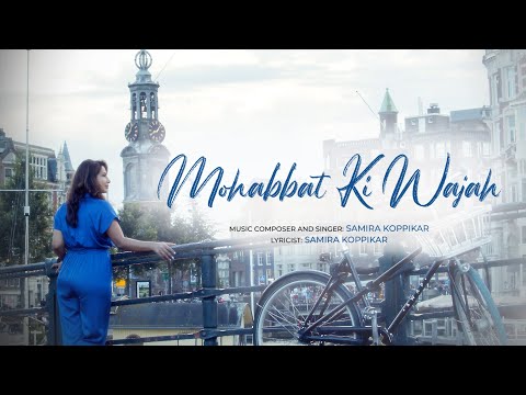 Mohabbat Ki Wajah | Samira Koppikar | Official Music Video