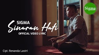 Video thumbnail of "SIGMA - SINARAN HATI (Official Video Music)"