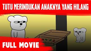 TUTU MERINDUKAN ANAKNYA YANG HILANG - FULL MOVIE