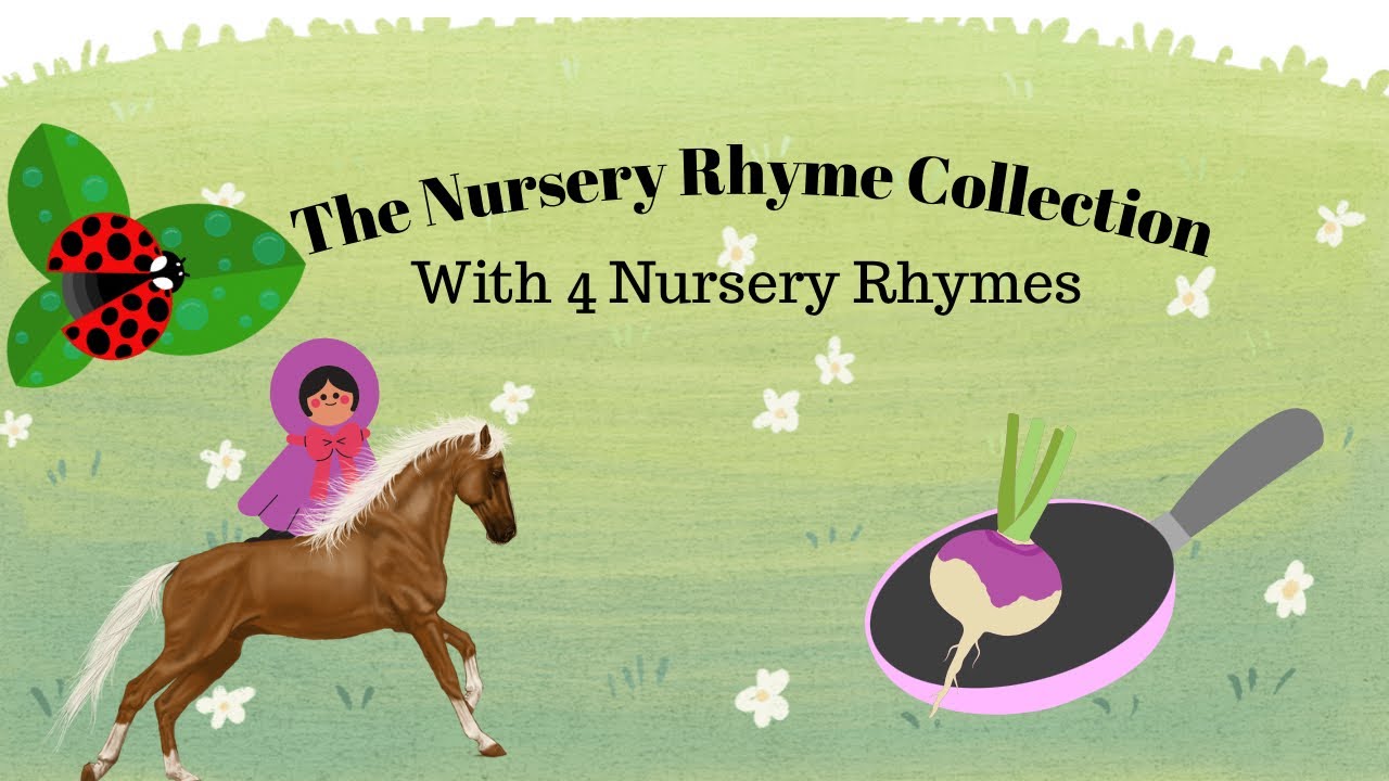 4 more soothing rhymes from The Nursery Rhyme Collection YouTube