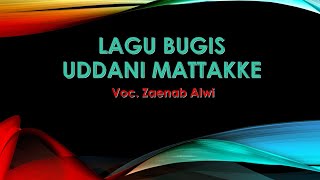 UDDANI MATTAKKE #LAGU_BUGIS