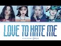 BLACKPINK Love To Hate Me Lyrics (블랙핑크 러브투헤이트미 가사) | Color Coded | Eng
