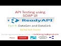 SoapUI (Ready API) Video Tutorial - Part9 : DataGen and DataSink | API Testing | Test API
