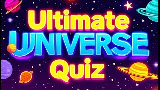 Challenge Yourself with This Universe Trivia Quiz: Are You a True Expert?