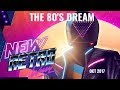 "The 80's Dream" | Best of NewRetroWave | October 2017 | Retrowave/ 80's Revival Mixtape