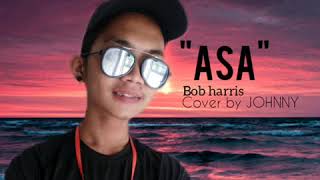 Asa Bob Harris - Cover By Johnny | Lirik Video