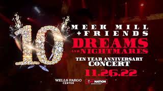 Meek Mill - Dreams & Nightmares 10 Year Anniversary Concert