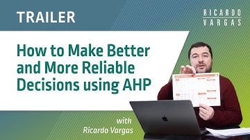 Course Making Better and More Reliable Decisions Using AHP - Trailer