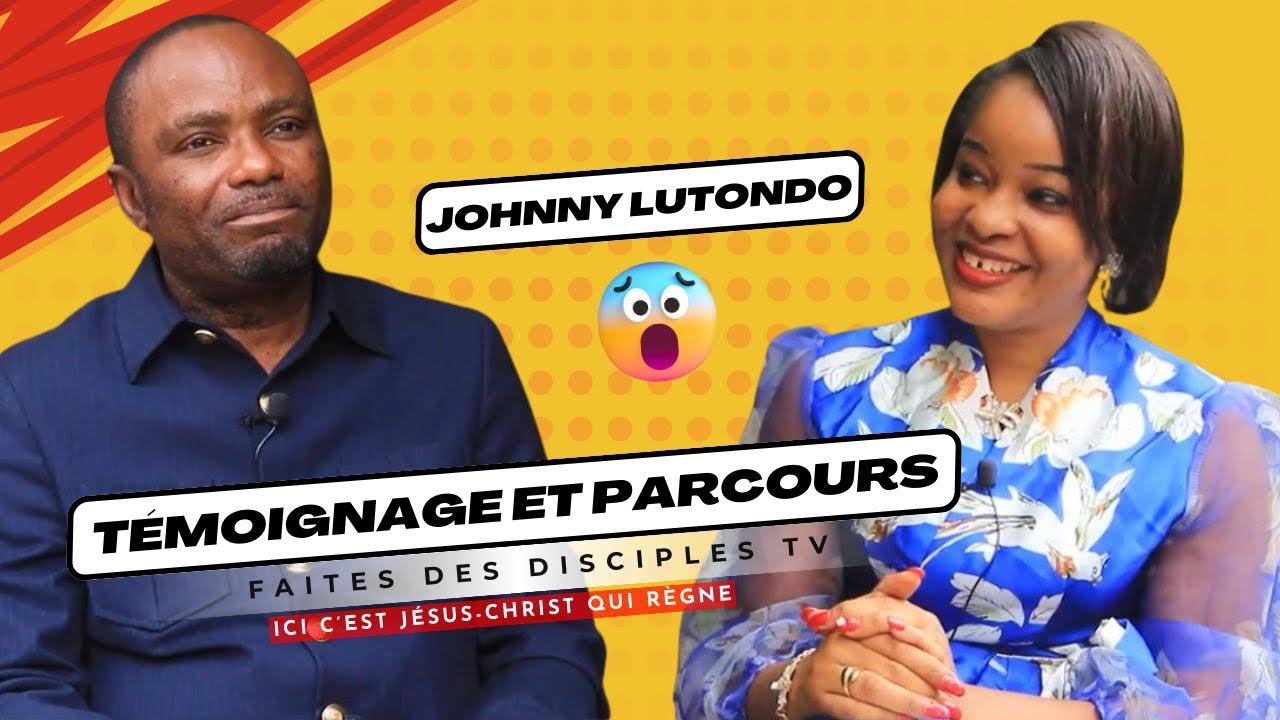 JOHNNY LUTONDO TÉMOIGNAGE ACCABLANT ET PARCOURS …