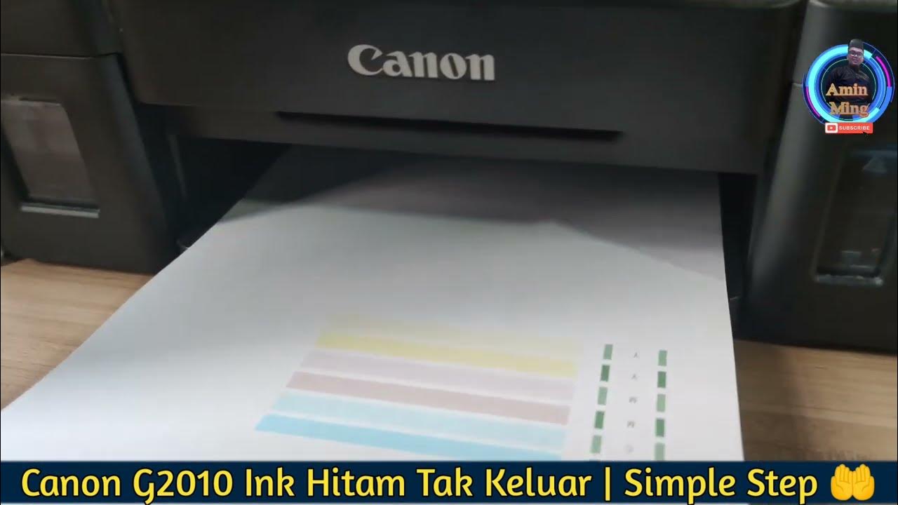 Printer Canon G2010 Tak Keluar Ink Hitam Printer Warna Hitam Problem