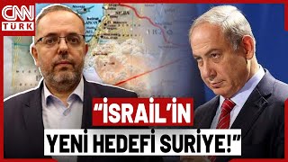 Afyoncu Netanyahunun Büyük İsrail Sözünü Değerlendirdi İsrailin Yeni Hedefi Suriye