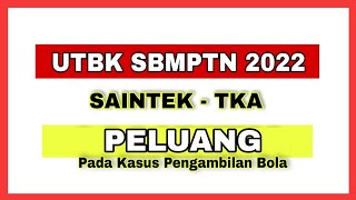 BAHAS SOAL UTBK SBMPTN 2022 | SAINTEK - TKA. PELUANG screenshot 4