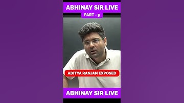 ABHINAY SIR REPLY PART 9 - ADITYA RANJAN GOT EXPOSED #abhinaymaths #adityaranjansir #rgvikramjeet