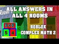Roblox COMPLEX MATH 2 ALL ANSWERS [Walkthrough] [English] [Full Guide] [Room 1 - 4]
