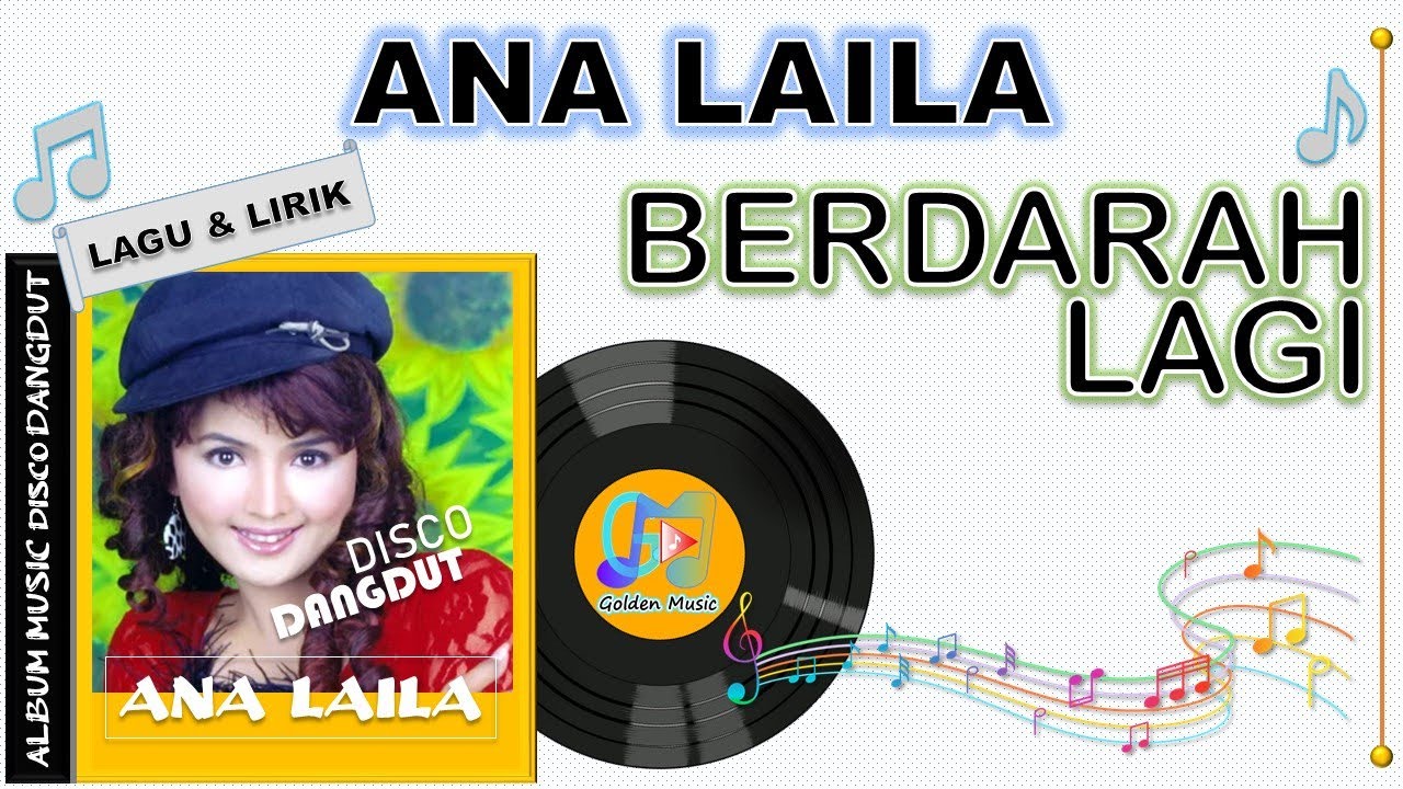 Lirik Lagu - BERDARAH LAGI - ANA LAILA