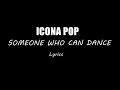 Icona Pop Someone Who Can Dance Lyric Video mp3