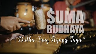 SUMA BUDHAYA 'DHUTA SANG HYANG TAYA' music video official