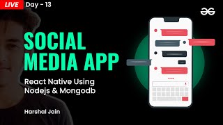 Build a Social Media App in React Native using Nodejs & MongoDB ( Day - 13 ) | React Native Projects