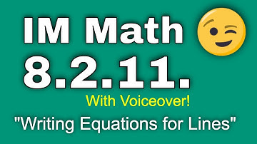 😉 8th Grade, Unit 2 Lesson 11 "Writing Equations for Lines"  Illustrative Math
