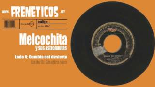 Video thumbnail of "Melcochita y sus astronautas - cumbia del desierto"