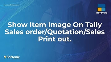 Show Item Image On Tally Sales order/Quotation/Sales Print out.